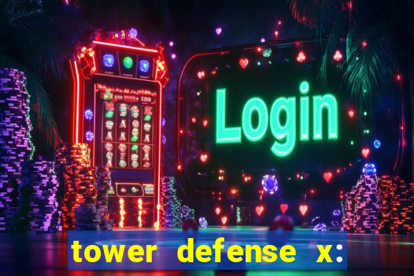 tower defense x: beta codes